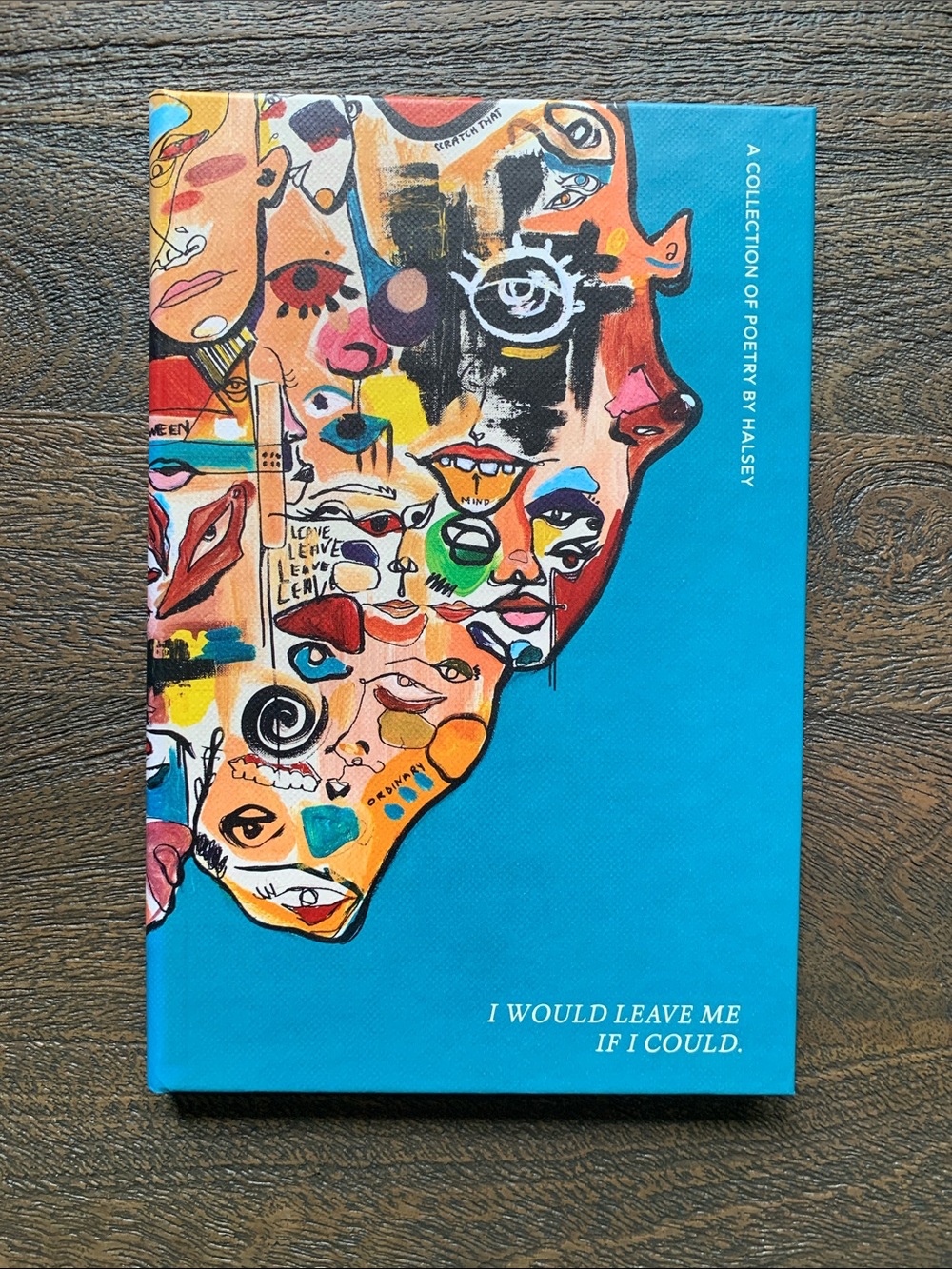 I WOULD LEAVE ME IF I COULD by Halsey - Hardcover